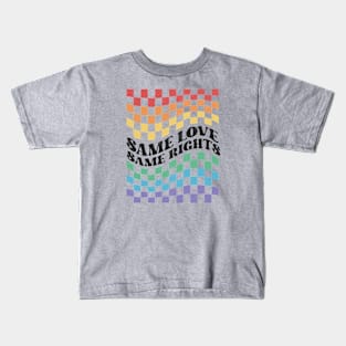 Same love Same rights Kids T-Shirt